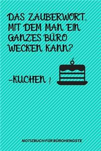 Das Zauberwort, Mit Dem Man Ein Ganzes Büro Wecken Kann? -Kuchen!