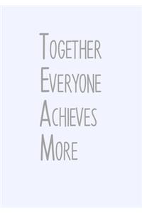 Together Everyone Achieves More