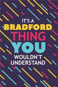 It's a Bradford Thing You Wouldn't Understand