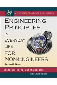 Engineering Principles in Everyday Life for Non-Engineers