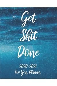 Get Shit Done 2020-2021 Two Year Planner