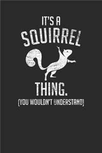 It's A Squirrel Thing You Wouldn't Understand