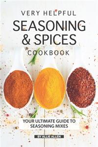 Very Helpful Seasoning & Spices Cookbook