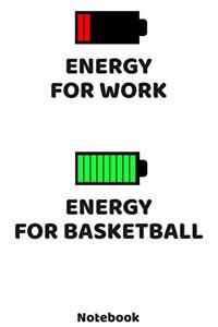 Energy for Work - Energy for Basketball Notebook