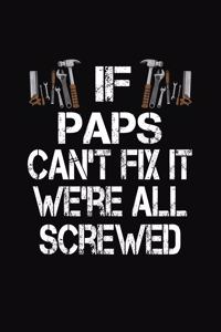 If Paps Can't Fix We're All Screwed
