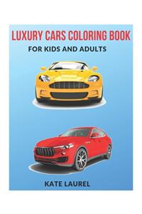Luxury Cars Coloring Book for Kids and Adults