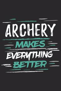 Archery Makes Everything Better
