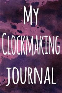 My Clockmaking Journal