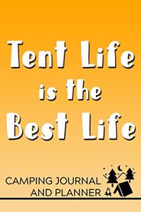 Tent Life is the Best Life Camping Journal and Planner