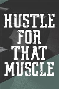 Hustle For That Muscle