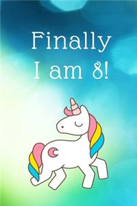 finally I am 8