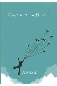 Once upon a time ... Notebook