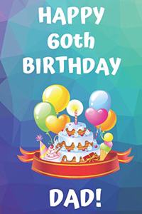 HAPPY 60th BIRTHDAY DAD!