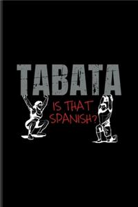 Tabata Is That Spanish