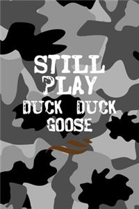 Still Play Duck Duck Goose