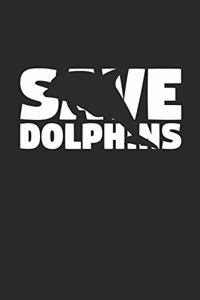 Save Dolphins Notebook - Dolphins Gift - Vintage Endangered Animal Journal - Extinction Animals Diary for Dolphin Lovers
