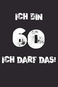 Ich Bin 60 Ich Darf Das!
