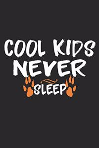 Cool Kids Never Sleep