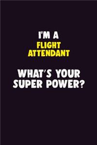 I Am A Flight Attendant, What's Your Super Power?