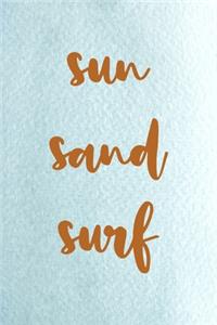 Sun Sand Surf