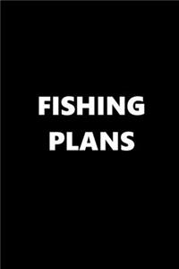 2020 Daily Planner Sports Theme Fishing Plans Black White 388 Pages