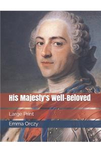 His Majesty's Well-Beloved