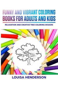 Funny And Vibrant Coloring Books For Adults And Kids