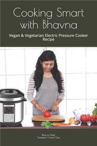 Cooking Smart with Bhavna