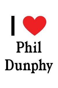 I Love Phil Dunphy: Phil Dunphy Designer Notebook