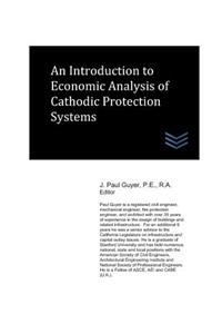 Introduction to Economic Analysis of Cathodic Protection Systems