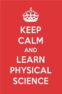 Keep Calm and Learn Physical Science