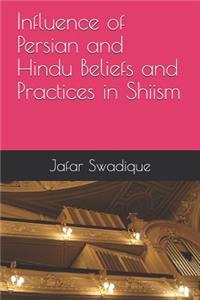 Influence of Persian and Hindu Beliefs and Practices in Shiism