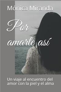 Por Amarte Así