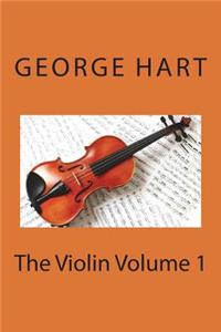 The Violin Volume 1