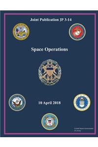 Joint Publication JP 3-14 Space Operations 10 April 2018