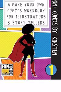 Boom! Comics by Kirsten: A What Happens Next Comic Book for Budding Illustrators and Story Tellers