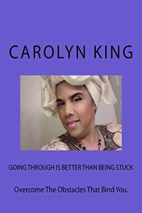 Going Through Is Better Than Being Stuck