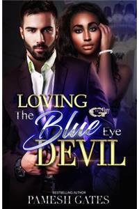 Loving the Blue Eye Devil