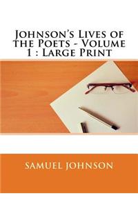 Johnson's Lives of the Poets - Volume 1