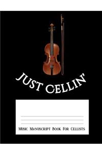 Just Cellin' Music Manuscript Book for Cellists