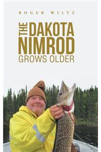 The Dakota Nimrod Grows Older