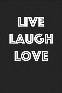 Live Laugh Love