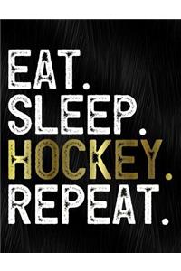 Eat Sleep Hockey Repeat