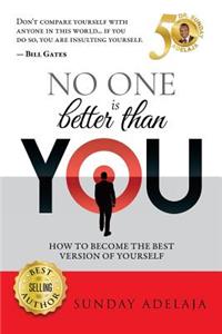 No One Is Better Than You!