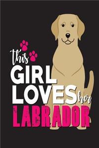 This Girl Loves Her Labrador