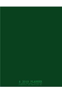 A 2019 Planner to Achieve Your Goals, Increase Your Productivity, and Organize Your Day.