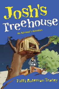 Josh's Treehouse: An Astronaut's Adventure
