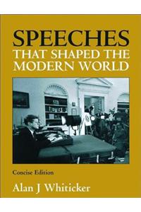 Speeches That Shaped Modern World Concise