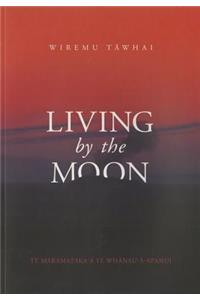 Living by the Moon