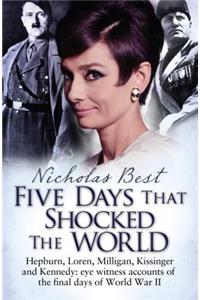 Five Days that Shocked the World